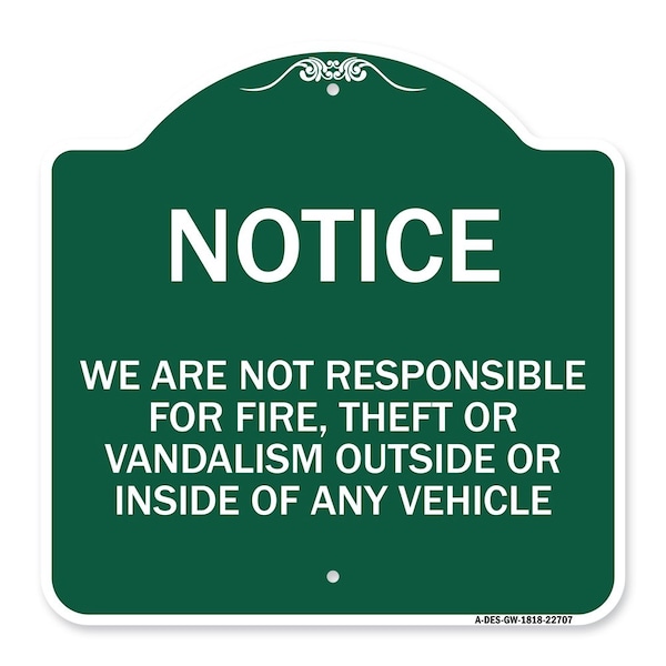 We Are Not Responsible for Fire Theft or Vandalism Outside or Inside of ANY Vehicle, GW-1818-22707